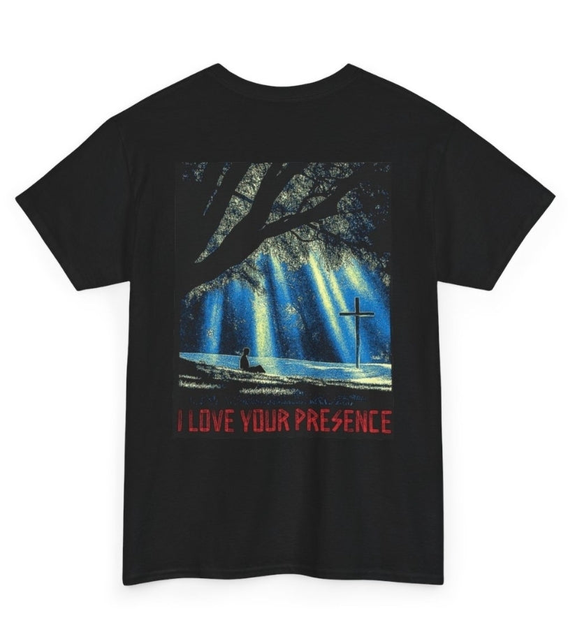 “I Love Your Presence” Christian Tee
