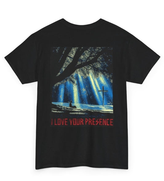 “I Love Your Presence” Christian Tee