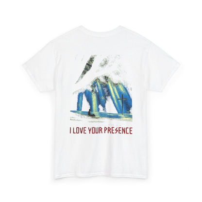 “I Love Your Presence” Christian Tee